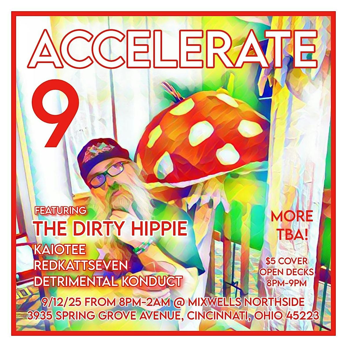 Acclerate 9 featuriing The Dirty Hippie