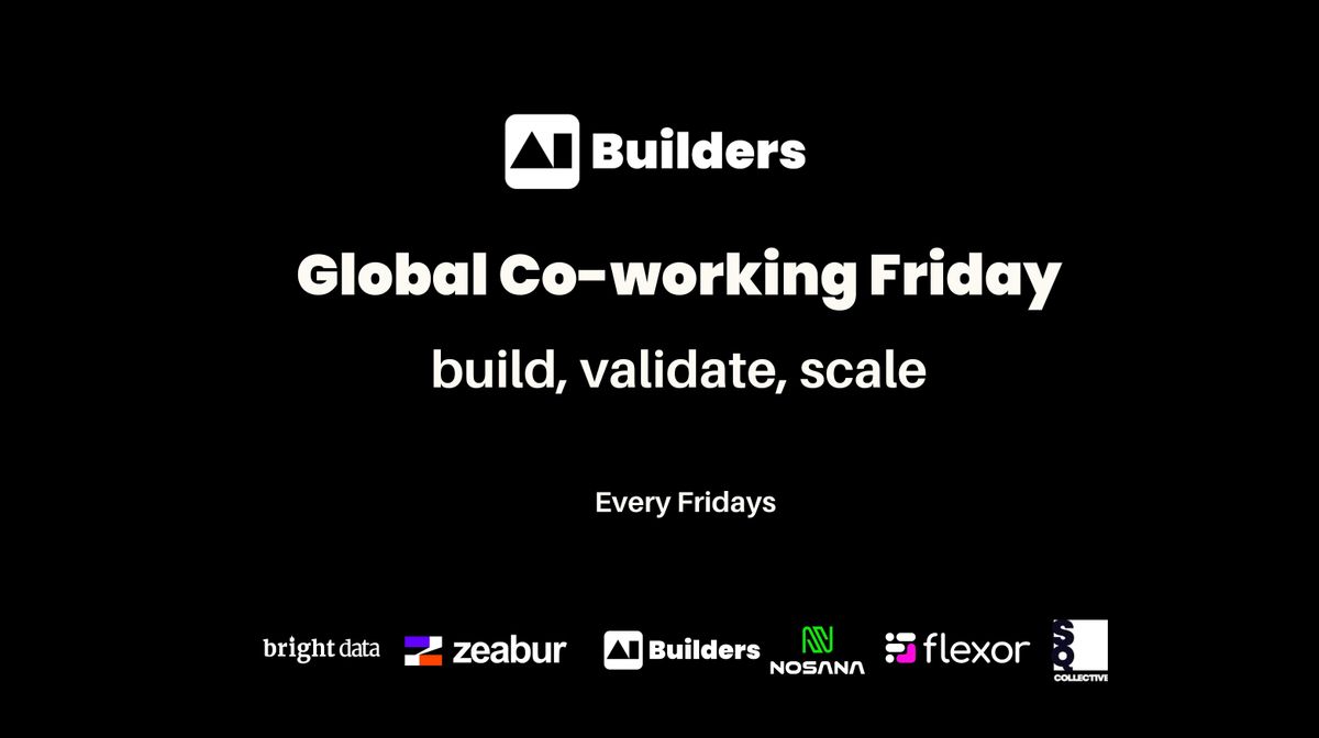 AI Builders Global Co-Working Friday
