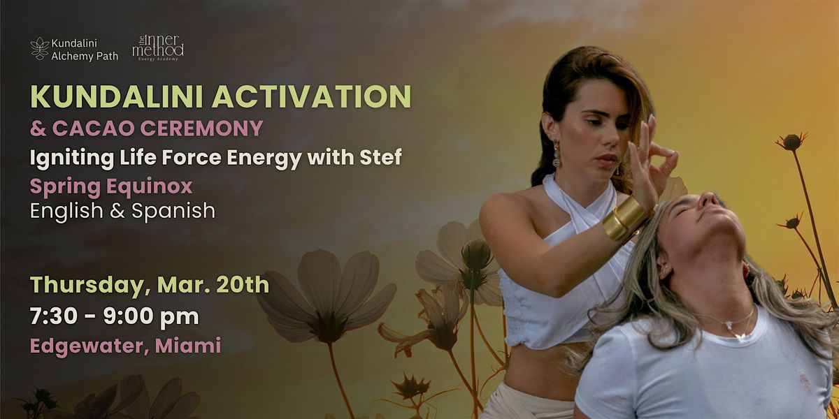 Spring Equinox KAP Kundalini Activation & Cacao Ceremony By Stef