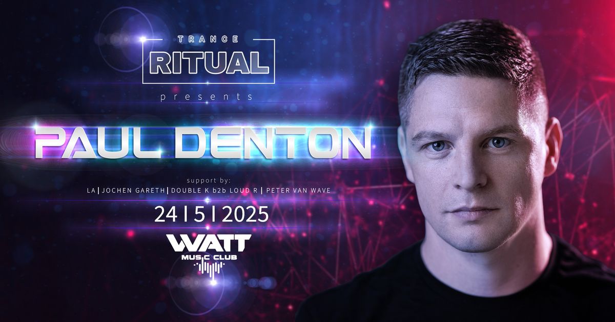 TRANCE RITUAL presents PAUL DENTON