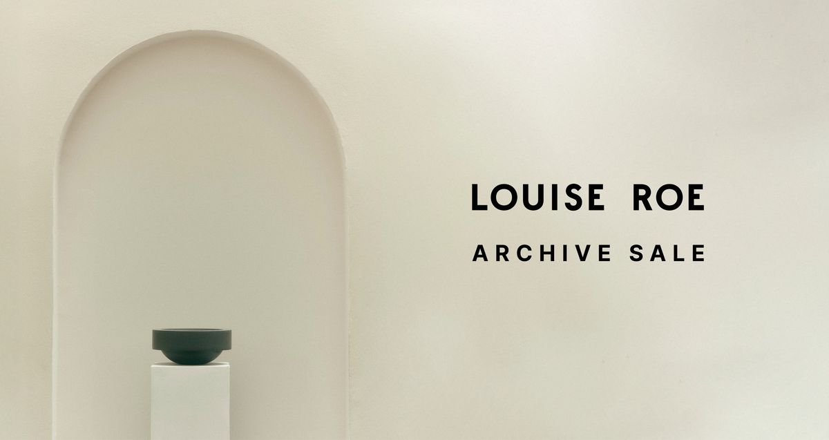 LOUISE ROE Archive Sale