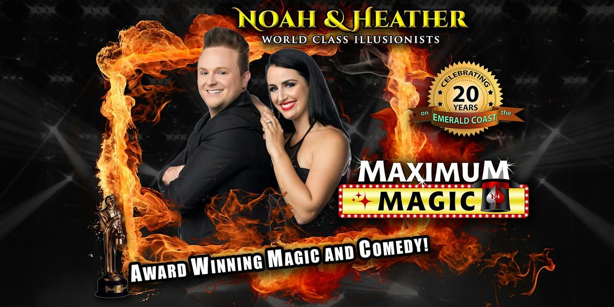The MAXIMUM MAGIC Show Starring Noah & Heather, HarborWalk Theater ...