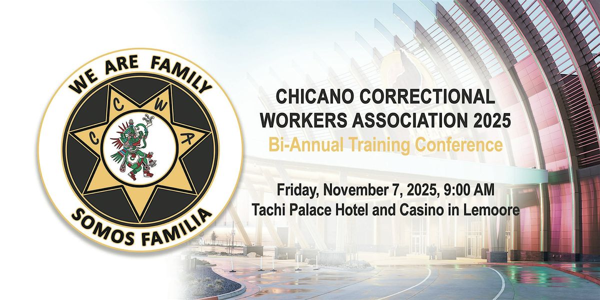 Chicano Correctional Workers Association2025 Bi-Annual Training Conference