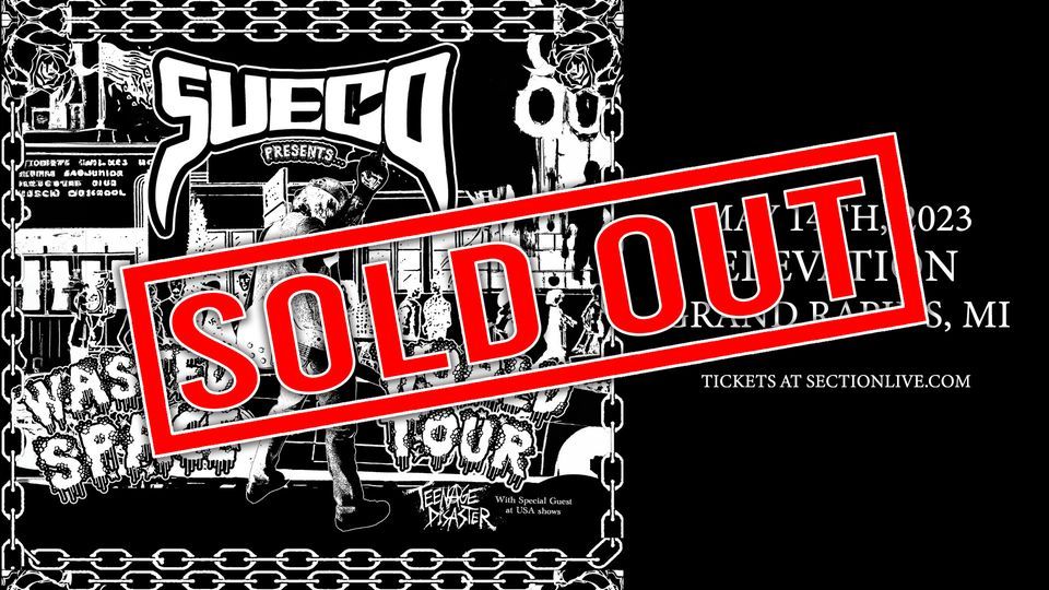 SOLD OUT! - Sueco - Wasted Space World Tour at Elevation - Grand Rapids, MI