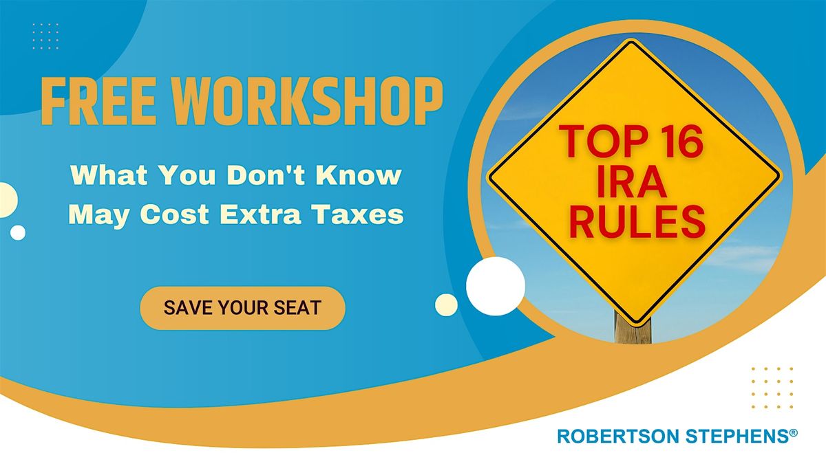 Financial Education | The Top 16 IRA Rules You Must Know