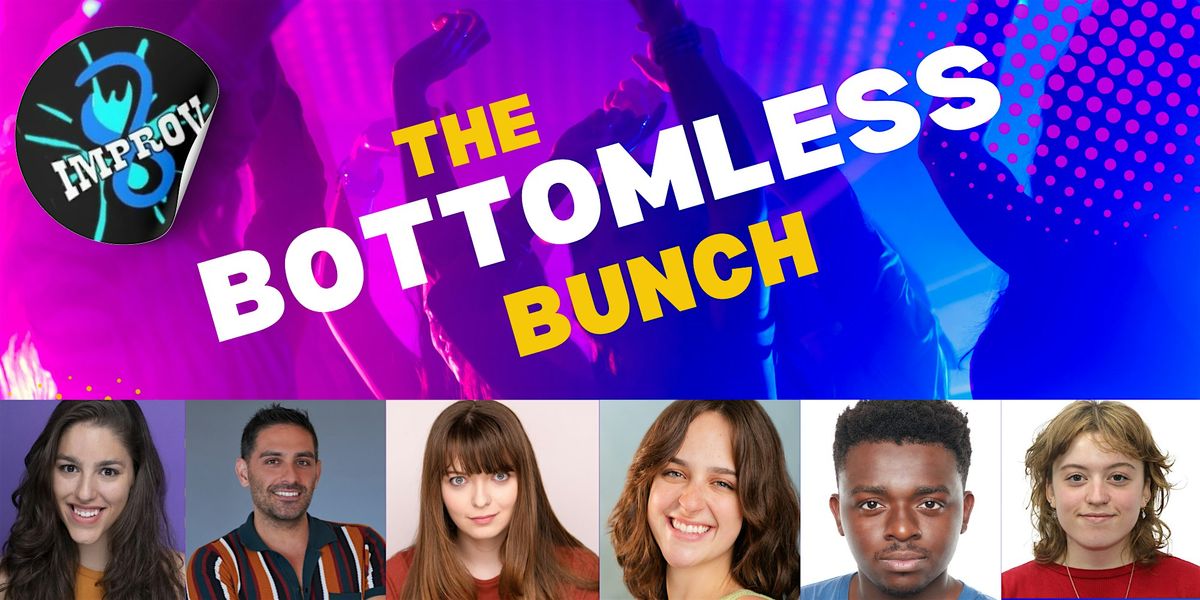 Bottomless Bunch: Wit n Wild Improv Comedy