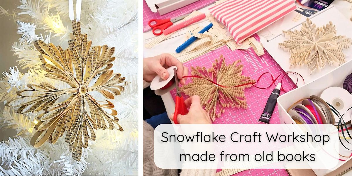 Eco Christmas Craft Workshop : Snowflakes made from Old Books