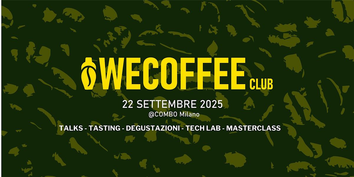 WE COFFEE CLUB | 22 SETTEMBRE 2025 @COMBO MILANO