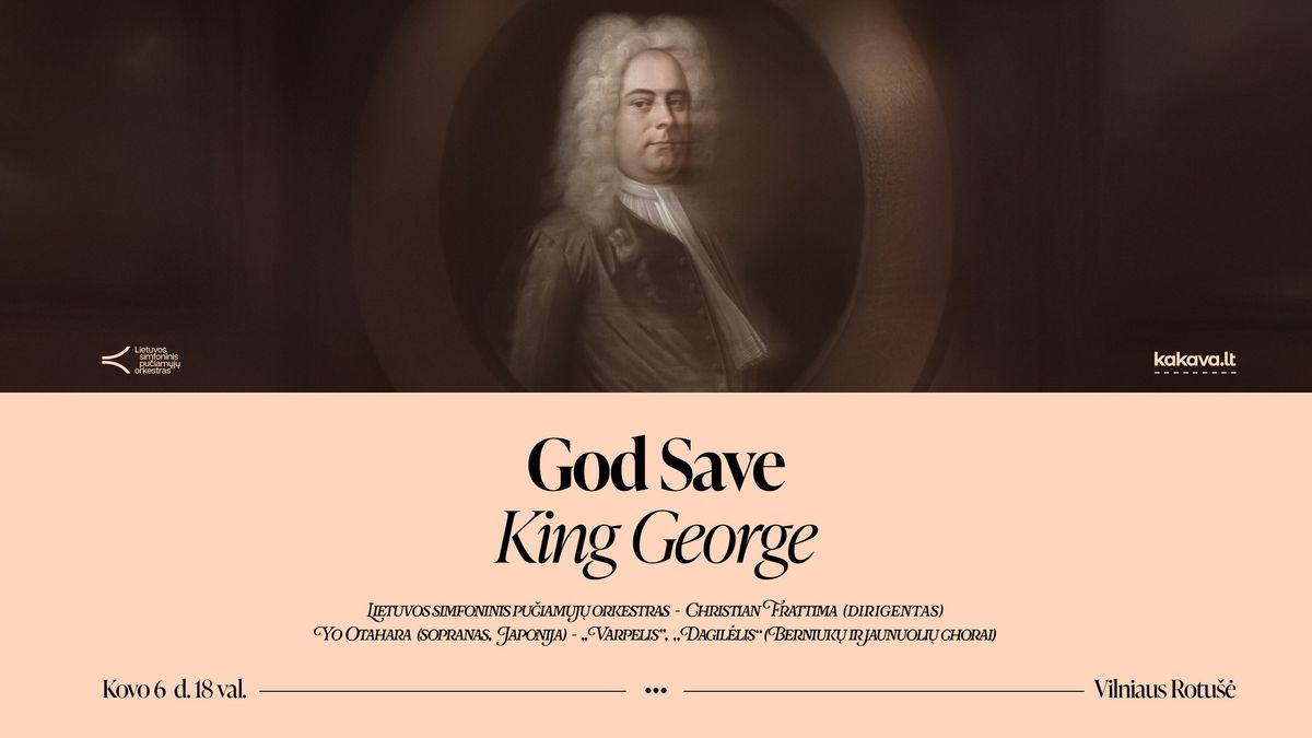 GOD SAVE KING GEORGE