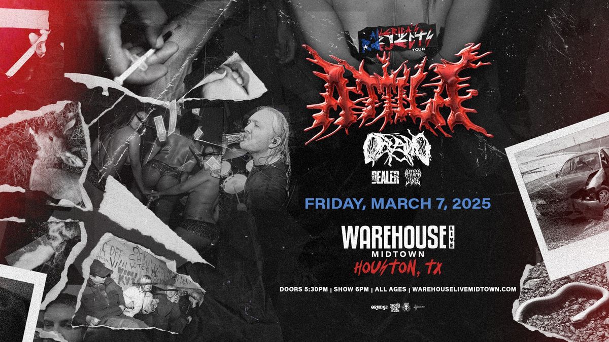 ATTILA at Warehouse Live Midtown Friday March 7, 2025