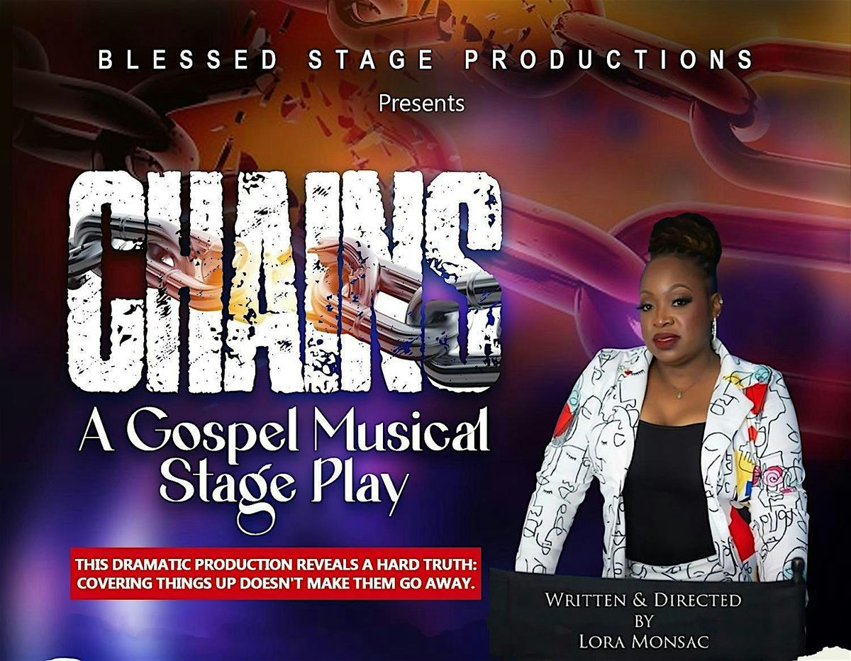 "Chains" Gospel Musical Stage Play