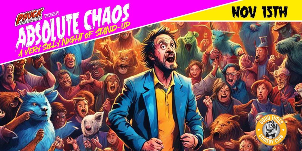 Absolute Chaos - A Very Silly Night of Stand-Up