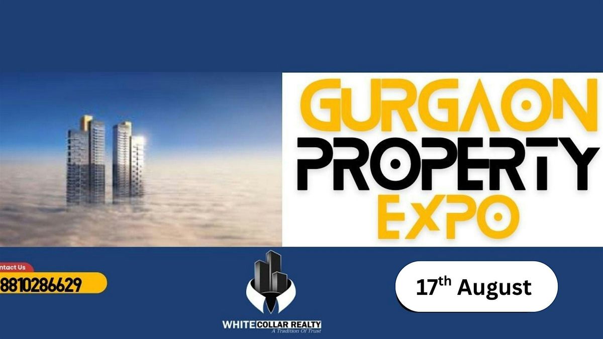 Gurgaon Property Expo- Apartments in Prime Areas