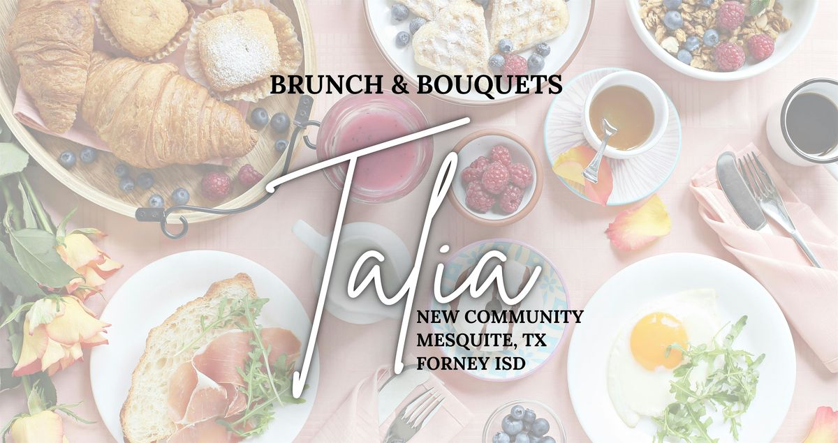 Brunch & Bouquets | Talia Model Home Now Open