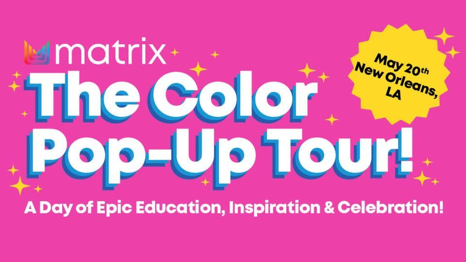 Matrix Color Pop-Up Tour New Orleans, LA 