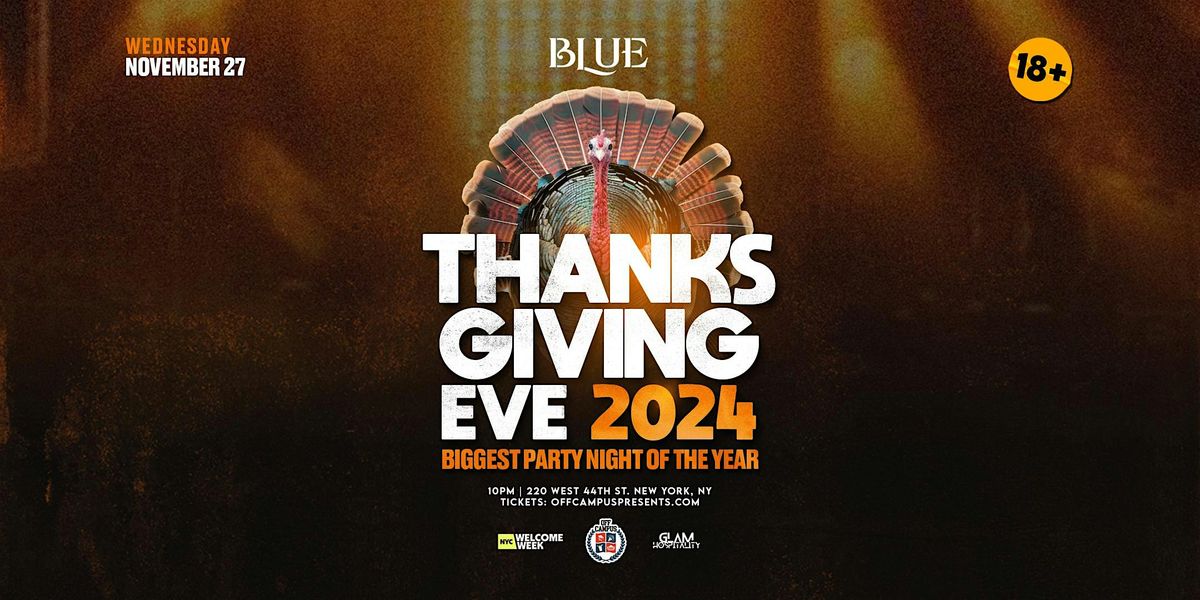 THANKSGIVING EVE @ BLUE MIDTOWN