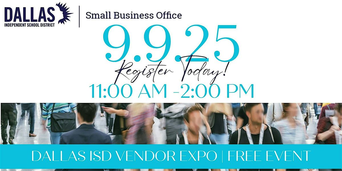 Dallas ISD Vendor Expo presented by Small Business Office
