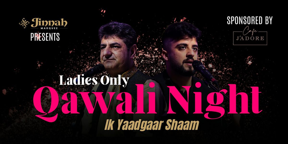 Ladies Only Qawali Night @ Jinnah Marquee Bradford