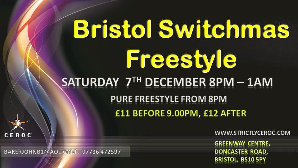 Bristol Switchmas Freestyle Saturday 7th December.