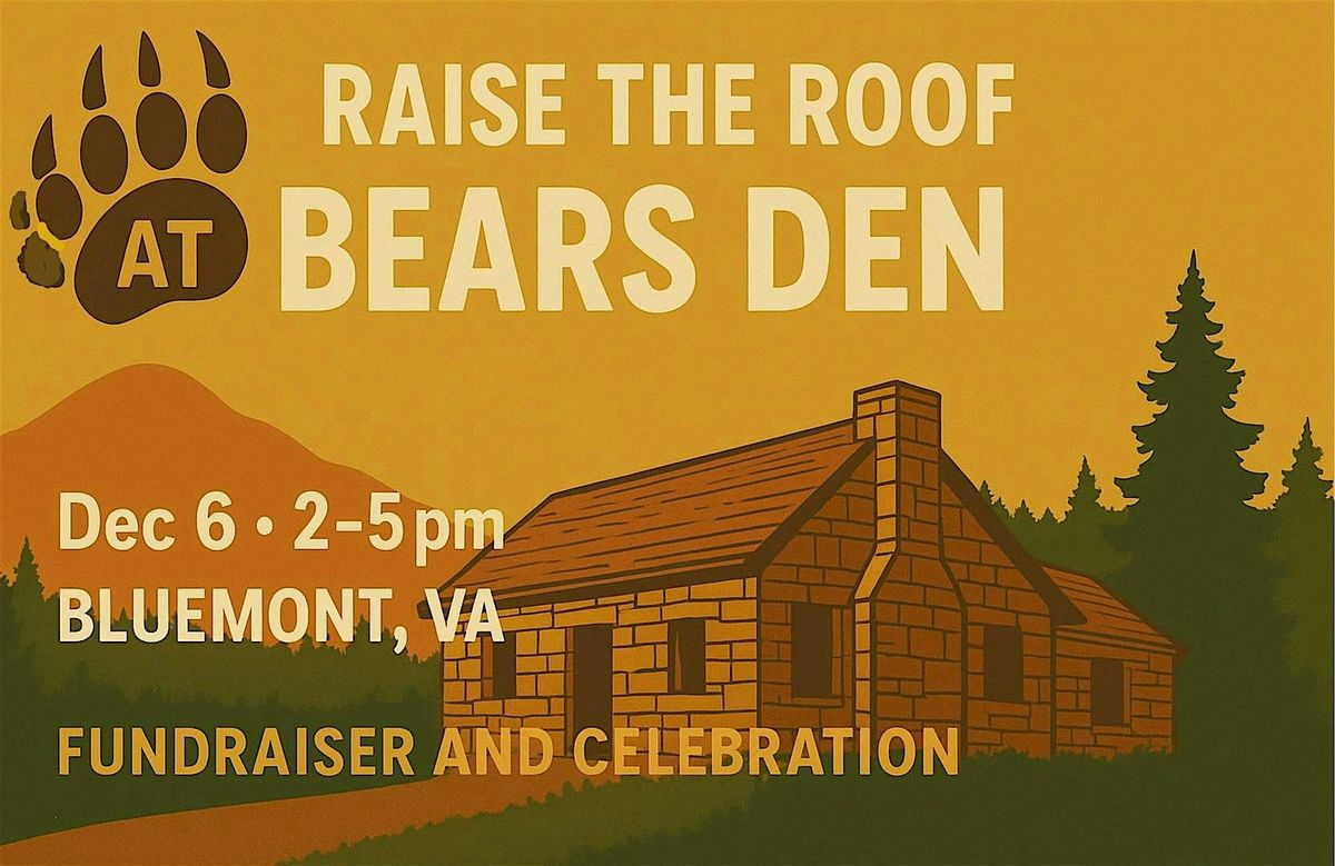Raise the Roof at Bears Den