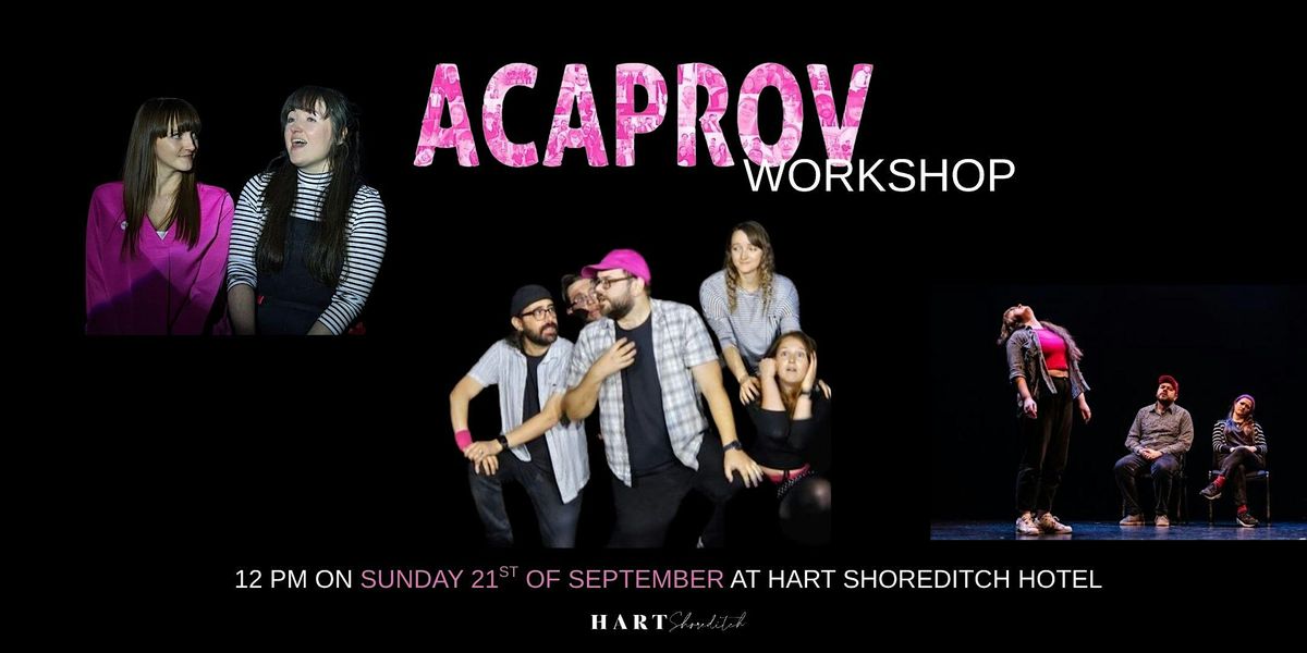 Acaprov Workshop: Learn to create musicals with no instruments or planning!