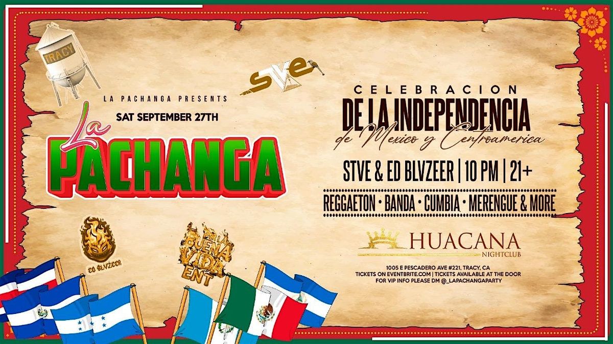 La Pachanga: Celebracion de la Independencia de Mexico y Centro America