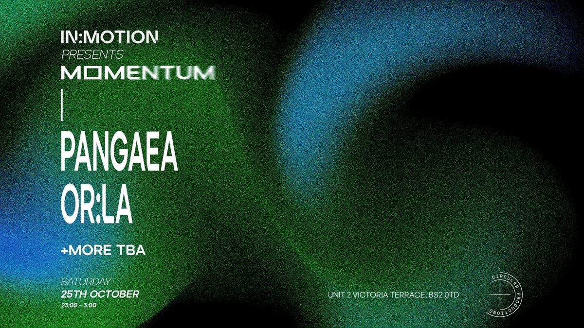 In:Motion presents: MOMENTUM | Pangaea, OR:LA + More TBA