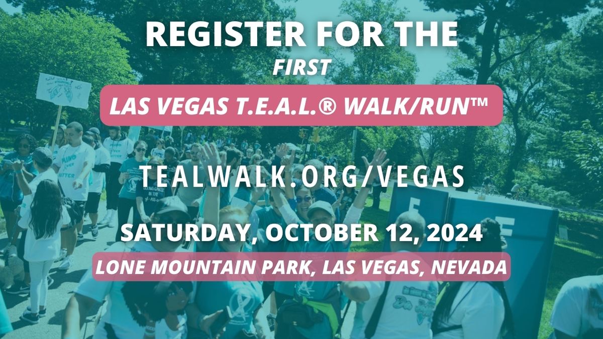 First Las Vegas T.E.A.L.\u00ae Walk\/Run\u2122