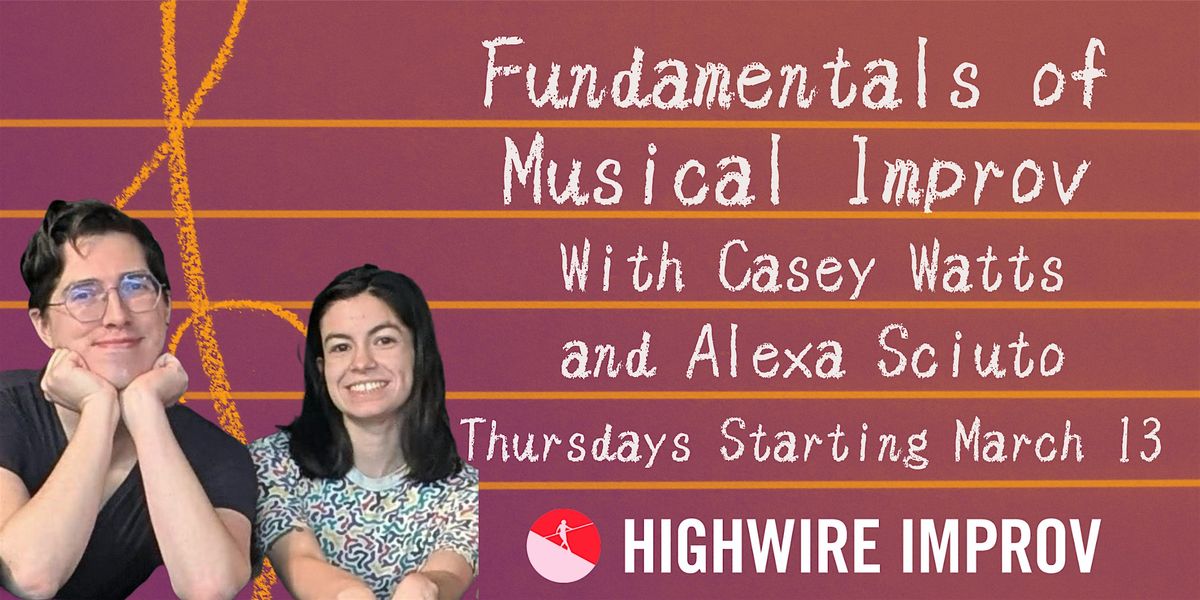 Fundamentals of Musical Improv - Multi-Week Class!