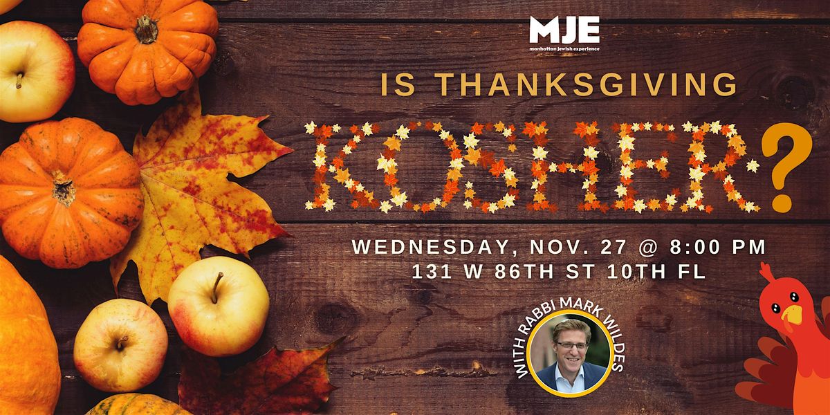 Is Thanksgiving Kosher? |  With Rabbi Mark Wildes | MJE