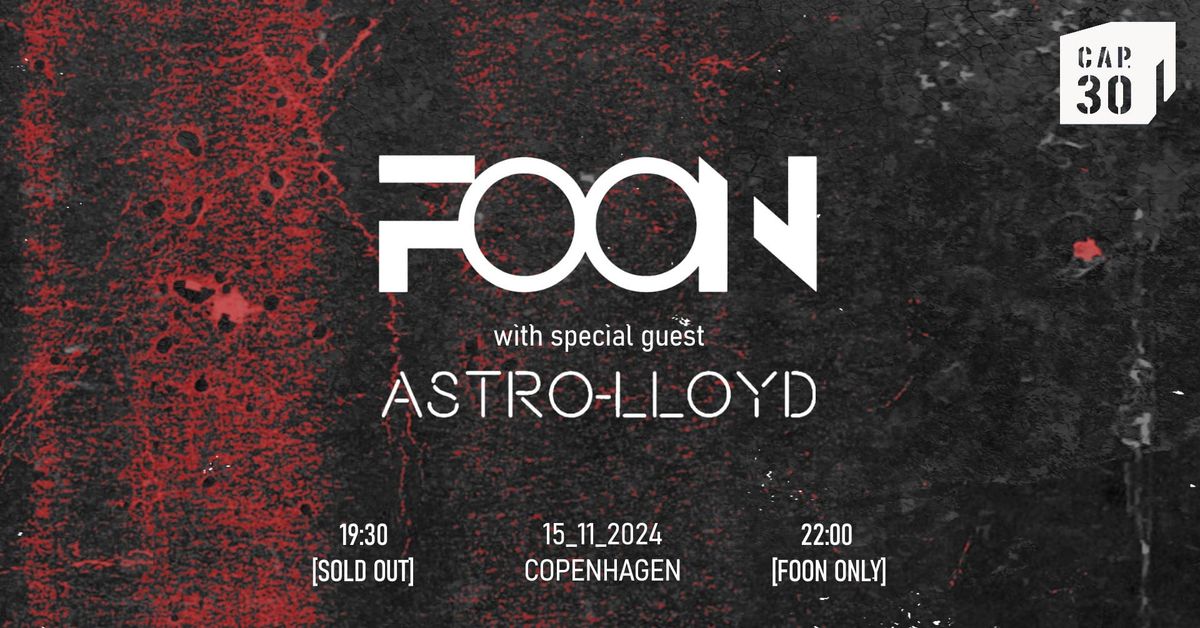 *EXTRA SHOW ADDED* FooN + Astro-Lloyd | Cap30