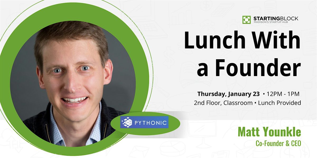 StartingBlock's Lunch with a Founder - featuring Matt Younkle