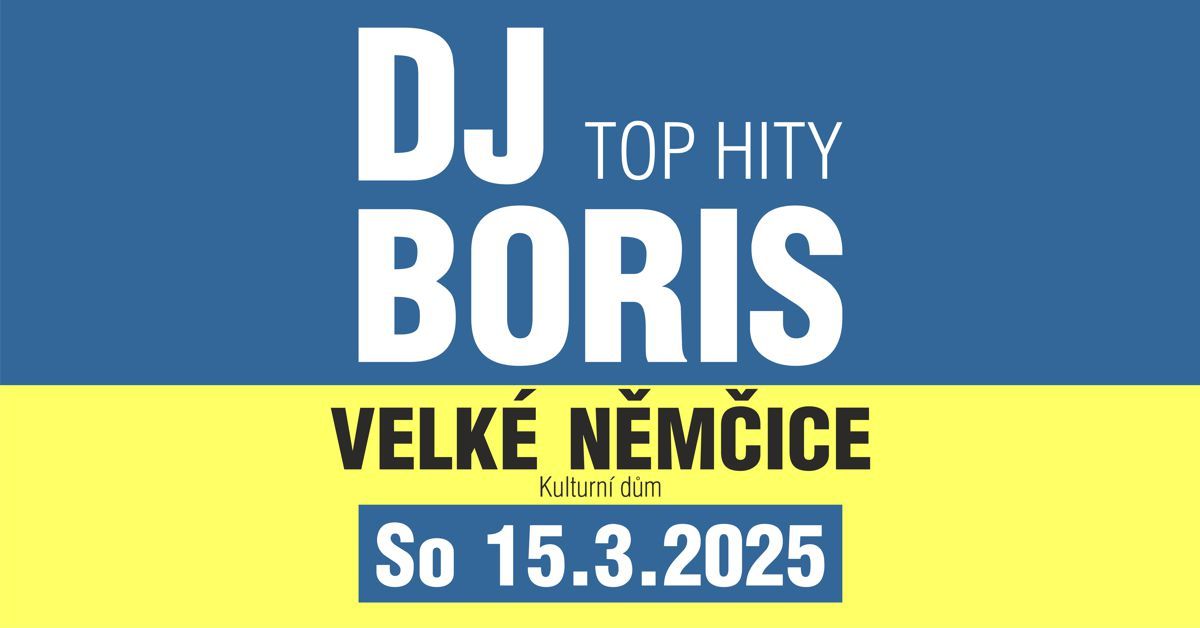 DJ Boris: VELK\u00c9 N\u011aM\u010cICE - So 15.3.2025 (Kulturn\u00ed d\u016fm)