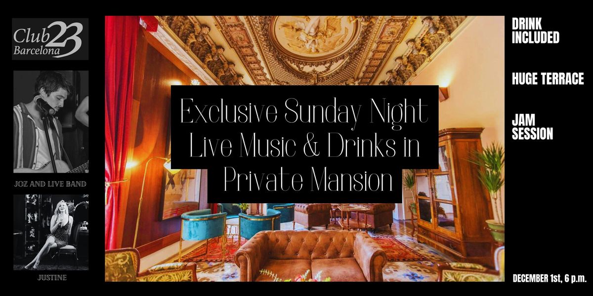 Exclusive Sunday Night: Live Music & Drinks in a Private Mansion