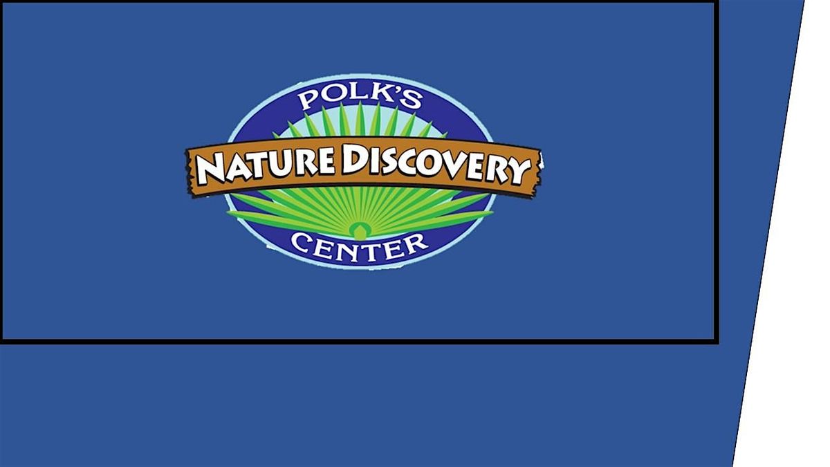 Polk's Youth Naturalist Program 101 (SPRING SEMESTER)