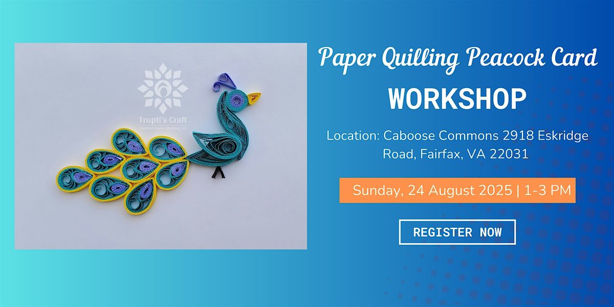 Paper Quilling Peacock Card Workshop