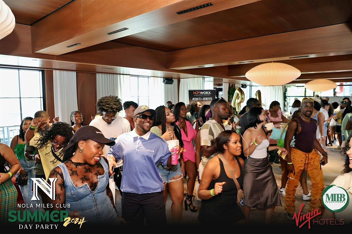 Nola Miles Club x Virgin Hotel:  Day Party (2nd Annual!)