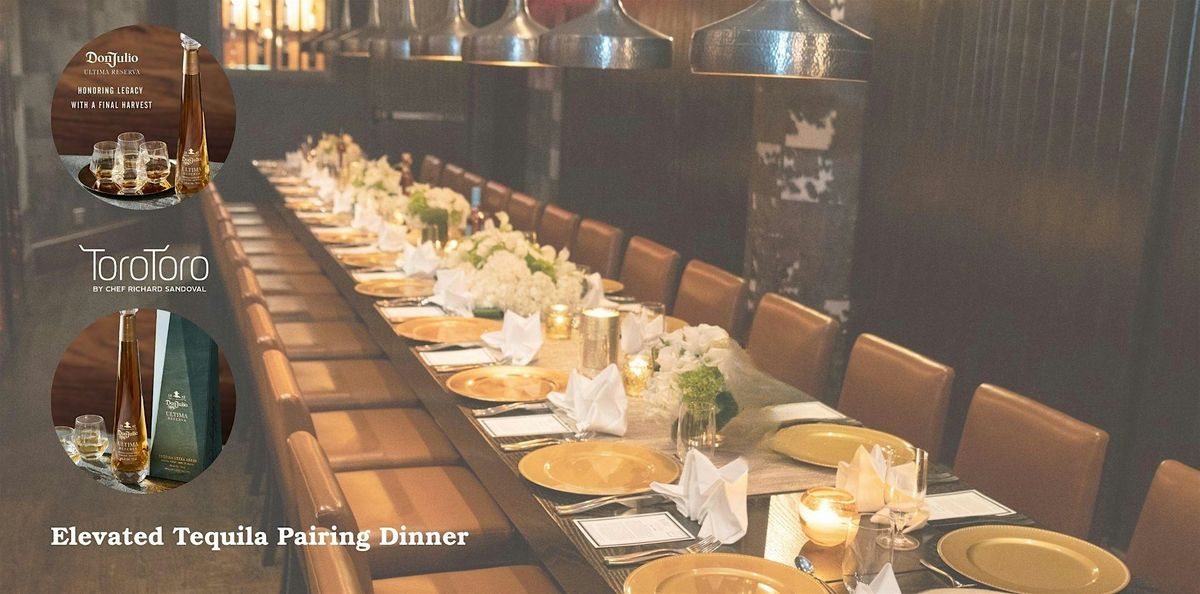 A Night of Flavor: Toro Toro x Don Julio Pairing Dinner