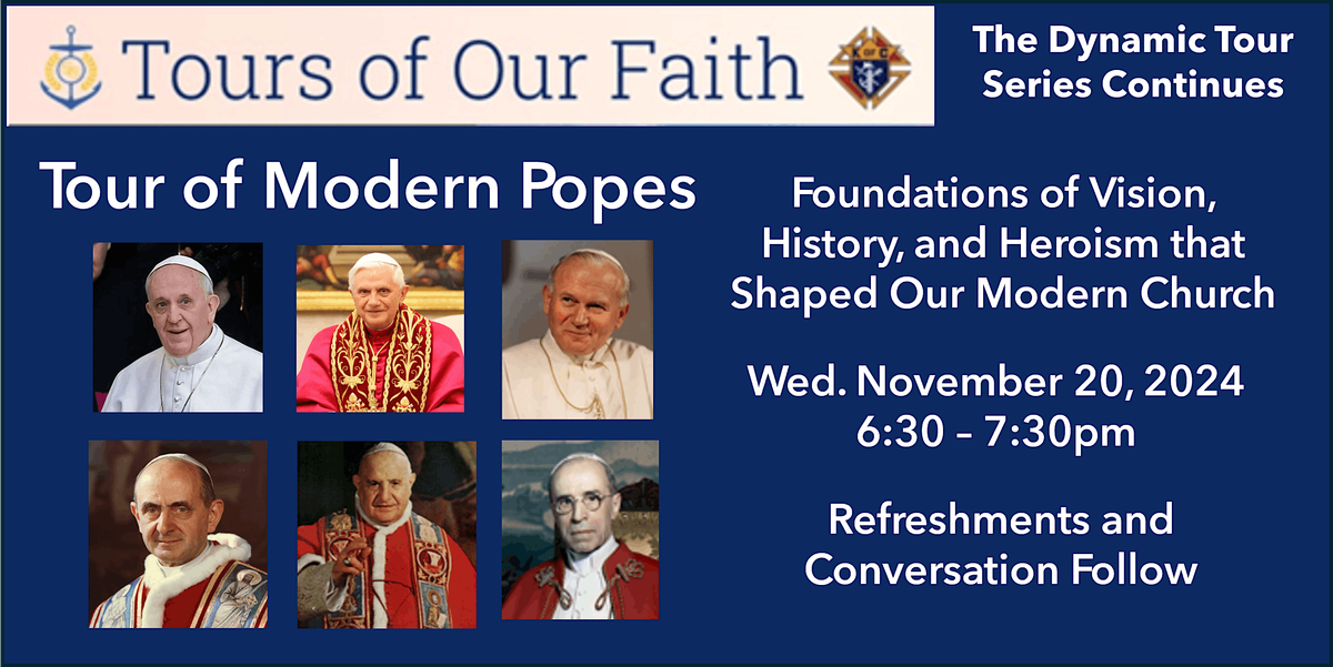 Tours of Our Faith: Tour of Modern Popes