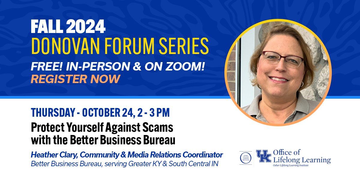 Fall 2024 Donovan Forum Series: Protect Yourself Against Scams with the Better Business Bureau