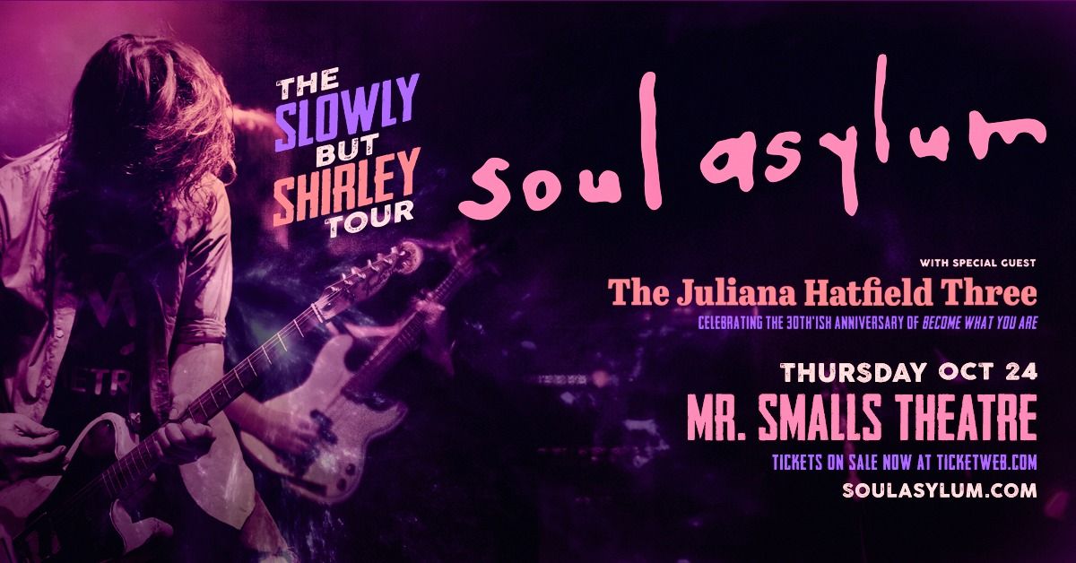 Soul Asylum Slowly But Shirley Tour with support from The Juliana Hatfield Three