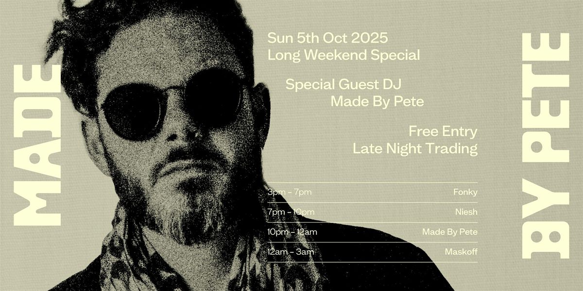 MAYA presents MADE BY PETE | 05.10.25