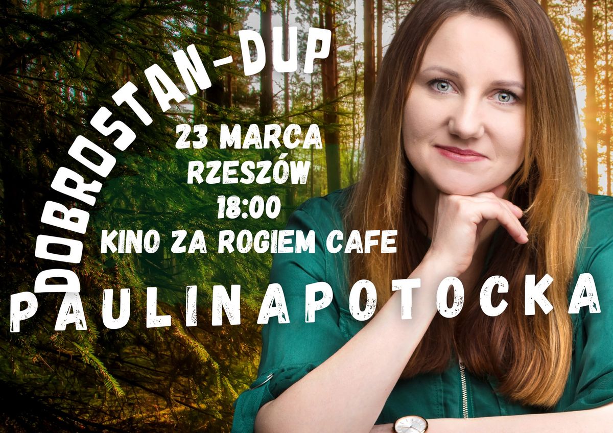 Rzesz\u00f3w 2 termin \/ Paulina Potocka Stand-up \/ Program "Dobrostan"