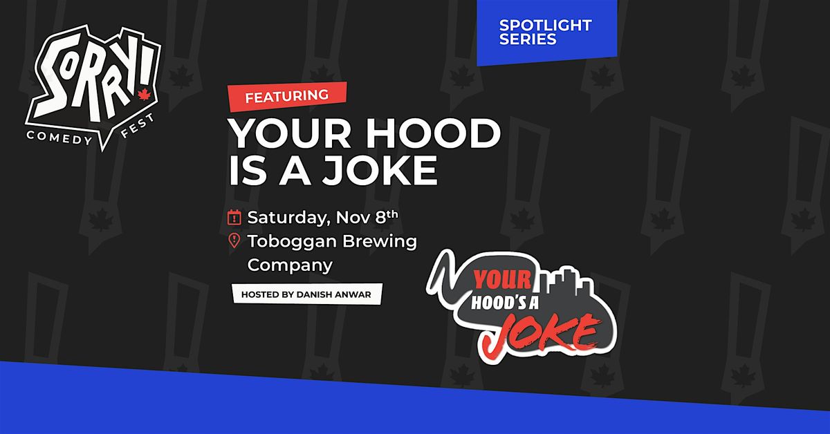 ROAST BATTLE!    featuring  Your Hood's A Joke!