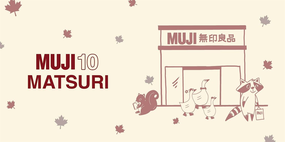 MUJI Canada\u2019s 10th Anniversary \u201cMatsuri\u201d at MUJI Atrium