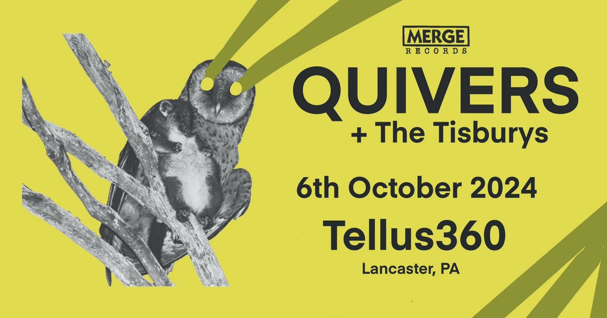 Quivers Album Launch \u201cOyster Cuts\u201d at Tellus360 w The Tisburys