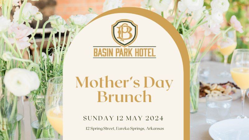 Mother's Day Brunch at the Basin Park Hotel