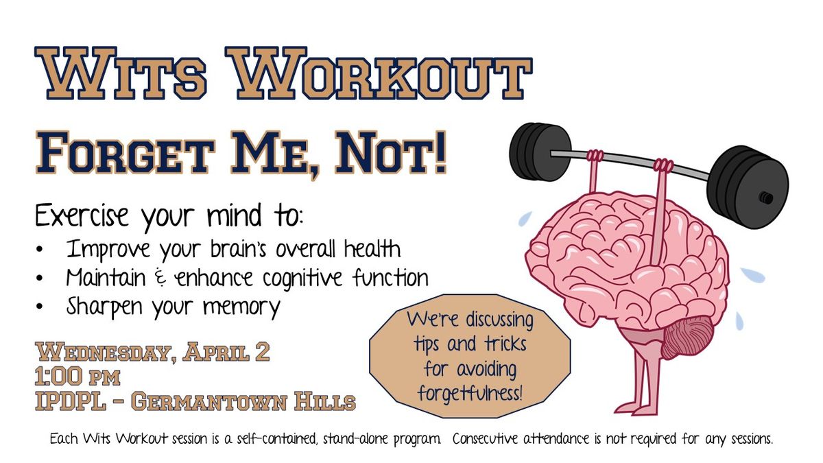 Wits Workout: Forget Me, Not!