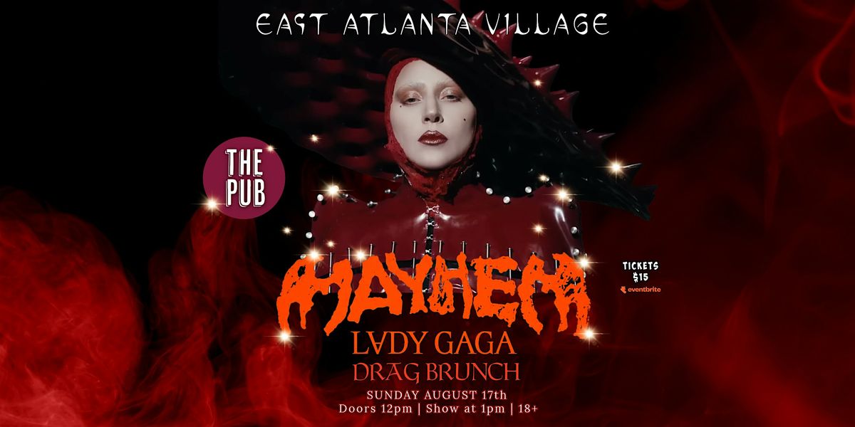 Mayhem, a Lady Gaga Drag Brunch.