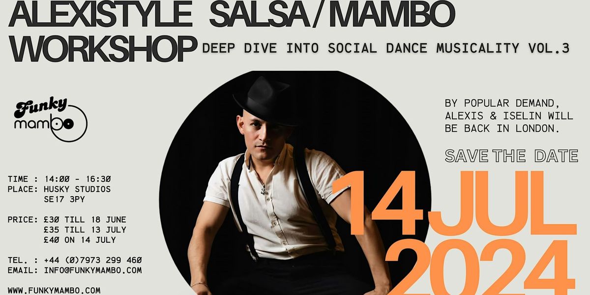 Alexistyle - Salsa\/Mambo Workshop - Deep Dive into Social Dance Musicality